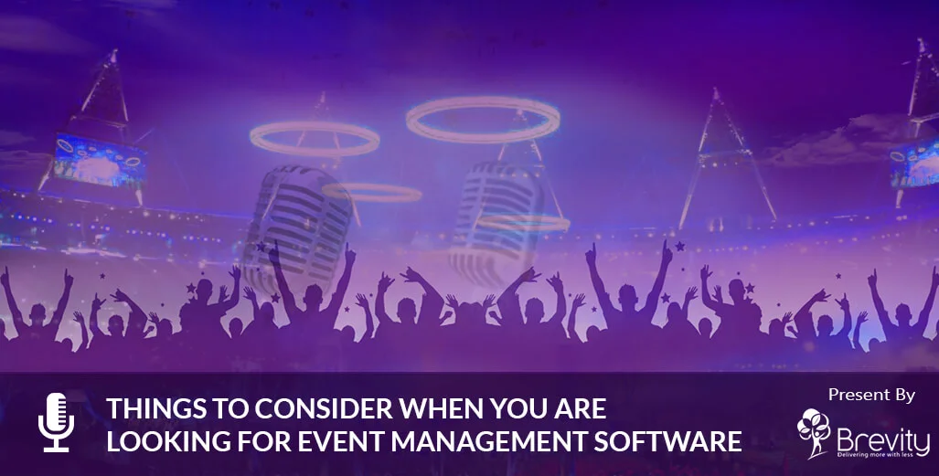 Things to consider when you are looking for Event Management Software