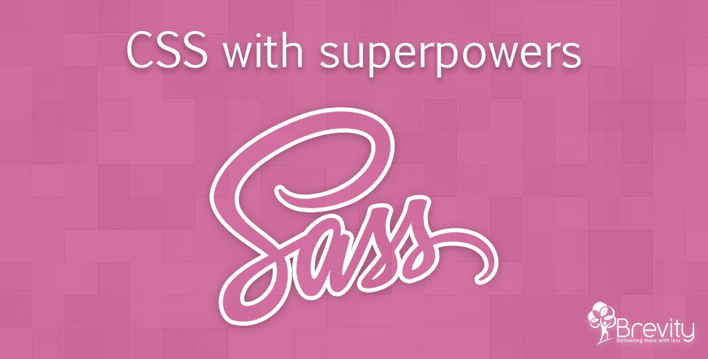 SASS - CSS with superpowers