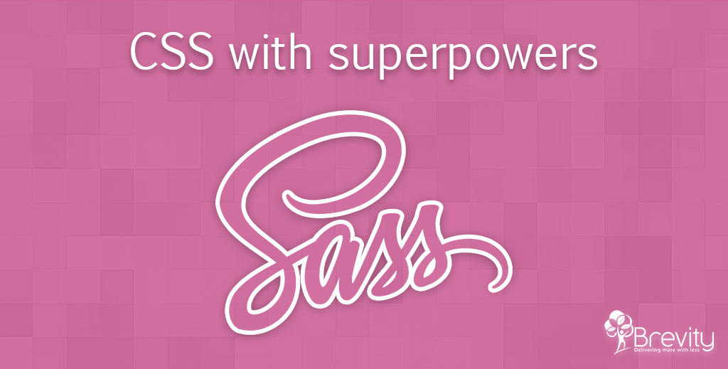 SASS - CSS with superpowers