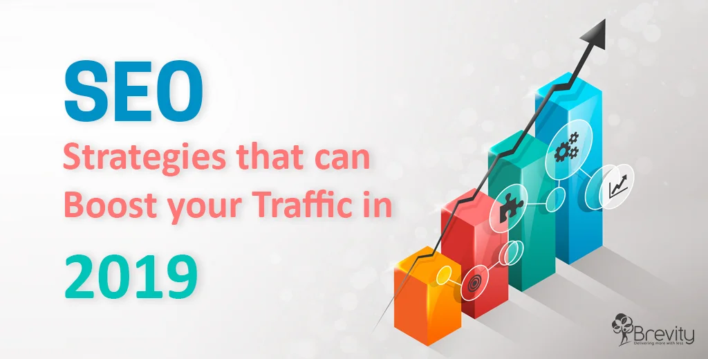 SEO strategies that can boost your traffic in 2019