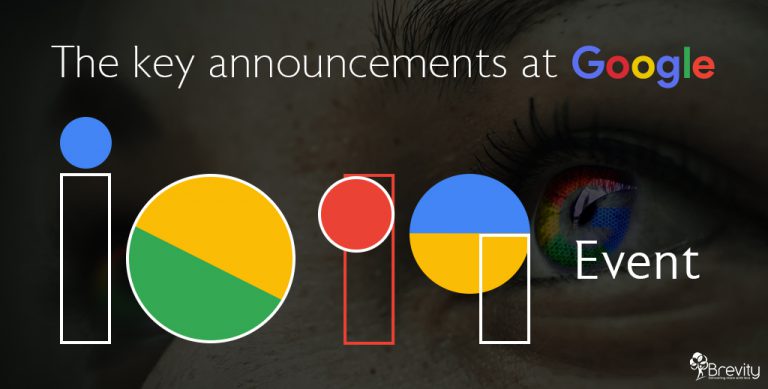 The key announcements at Google I/O 2019 Event | Brevity Software