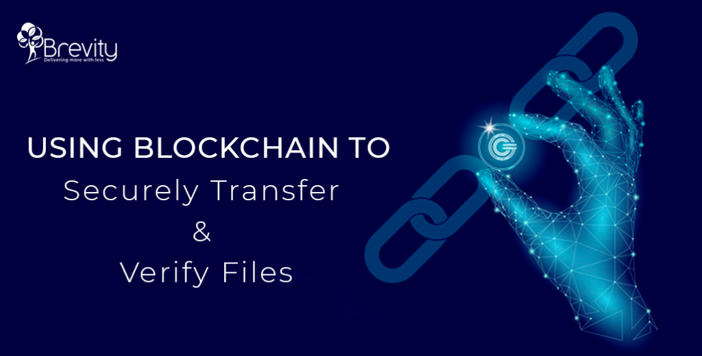Using Blockchain to Securely Transfer and Verify Files