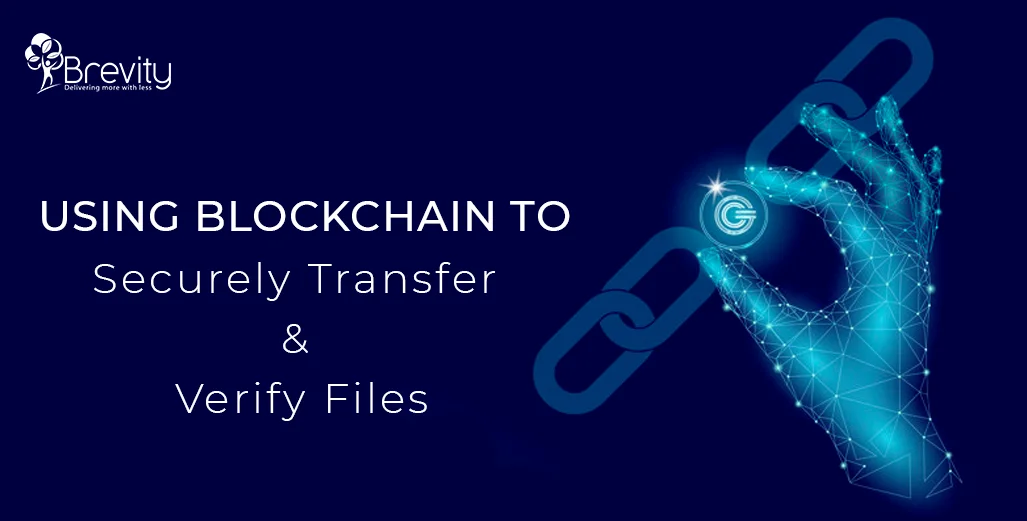 Using Blockchain to Securely Transfer and Verify Files