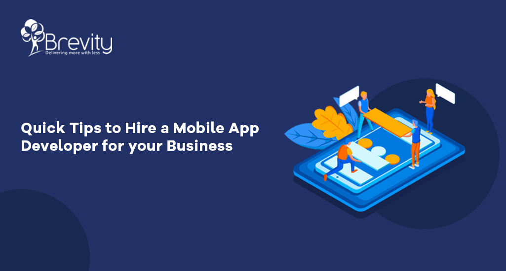 Quick Tips to Hire a Mobile App Developer
