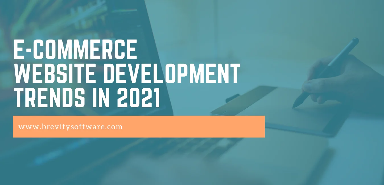 E-commerce Website Development Trends in 2021
