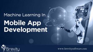 How Effective the Machine Learning is in Mobile App Development?